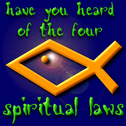 Have you heard of the four 
spiritual laws?