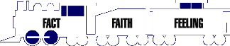 Fact - Faith - Feeling